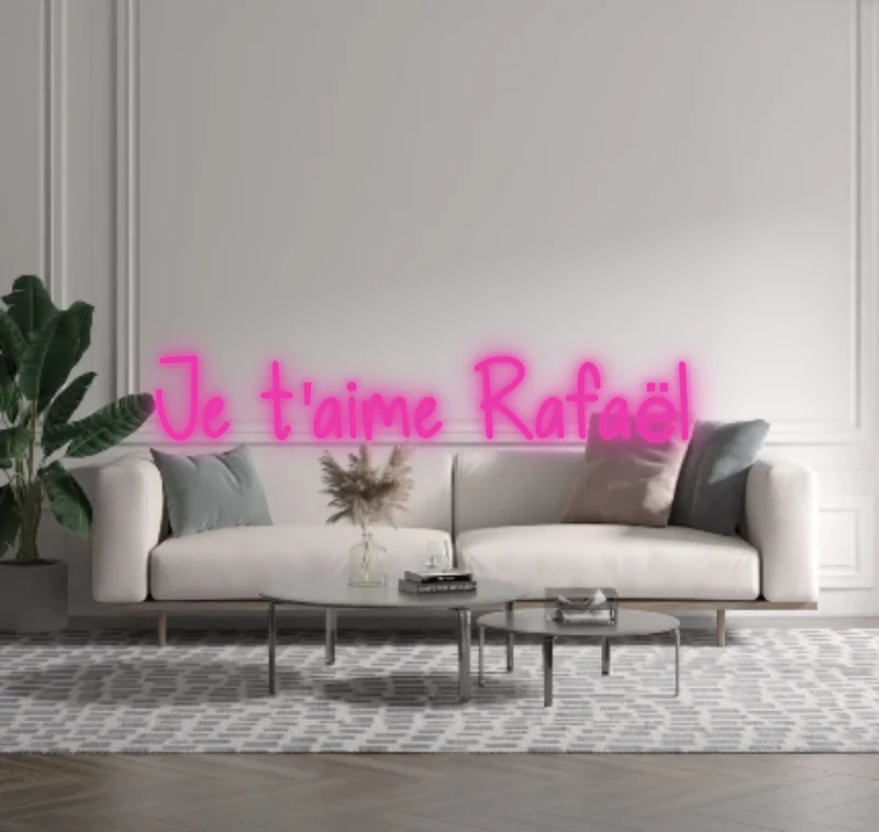 Custom text: Je t'aime Rafaël