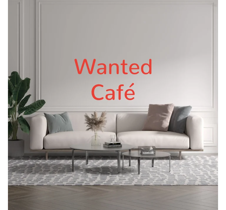 Custom text: Wanted Café