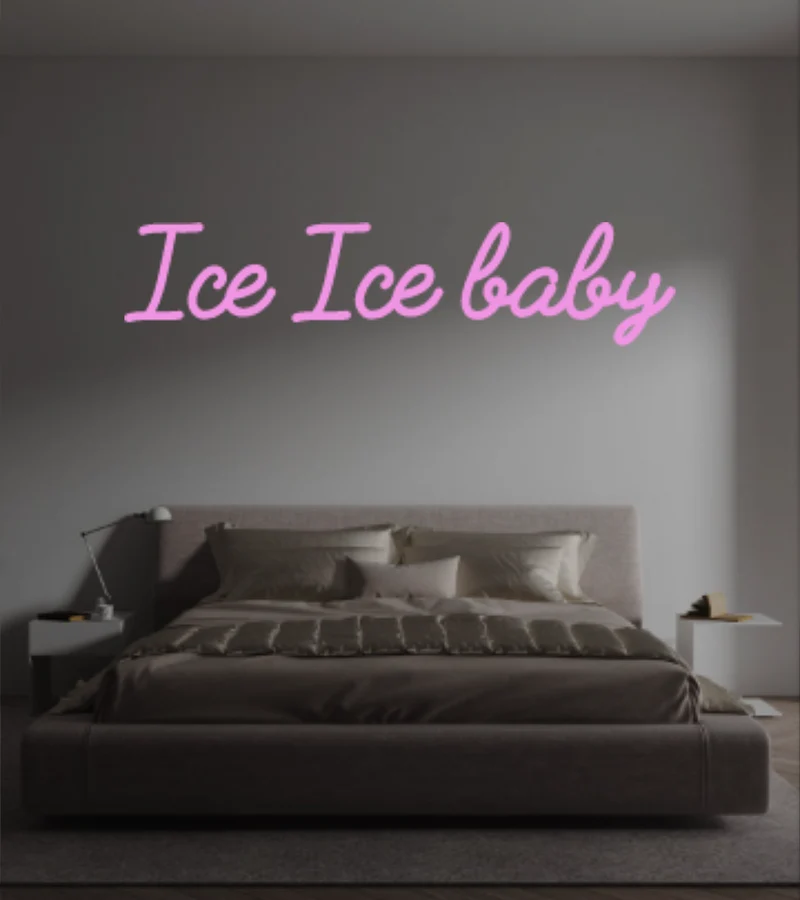 Custom text: Ice Ice baby