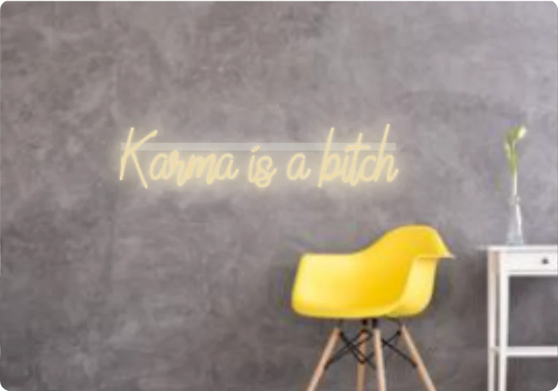 Custom text: Karma is a bitch