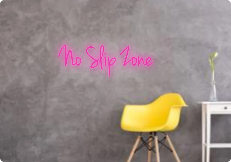 Custom text: No Slip Zone