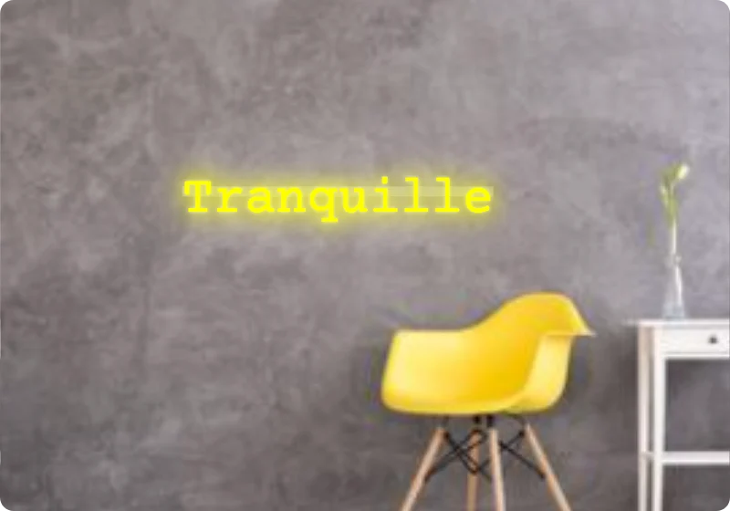 Custom text: Tranquille