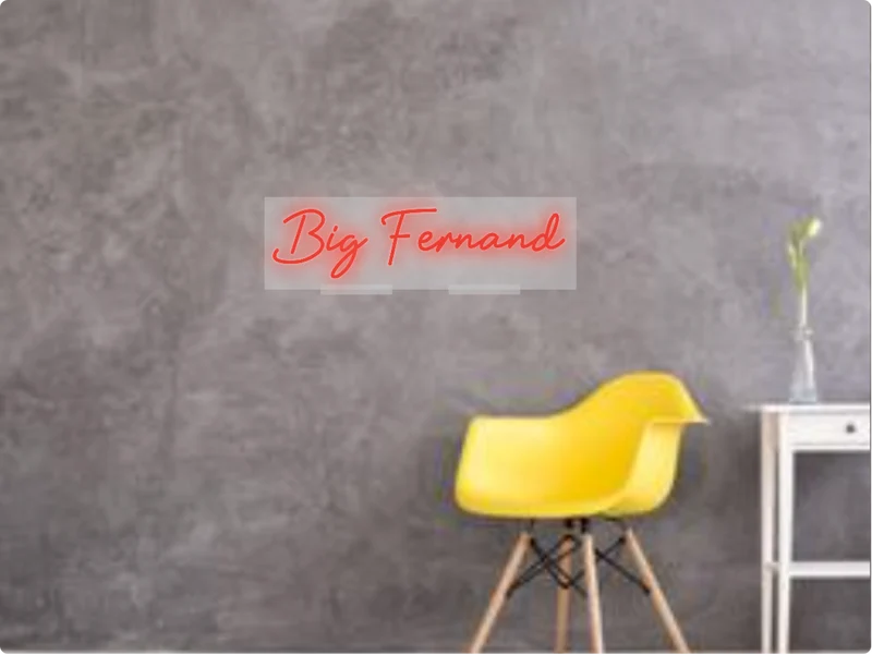 Custom text: Big Fernand