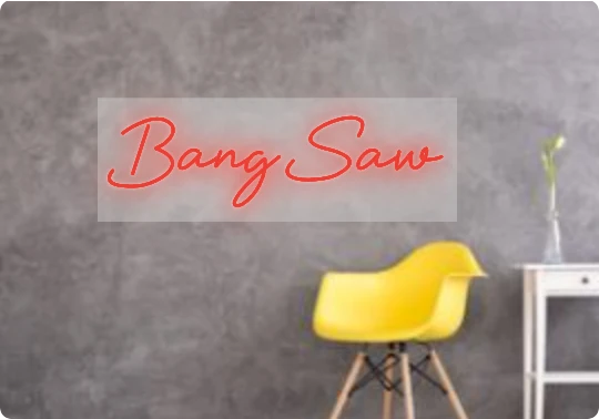 Custom text: BangSaw