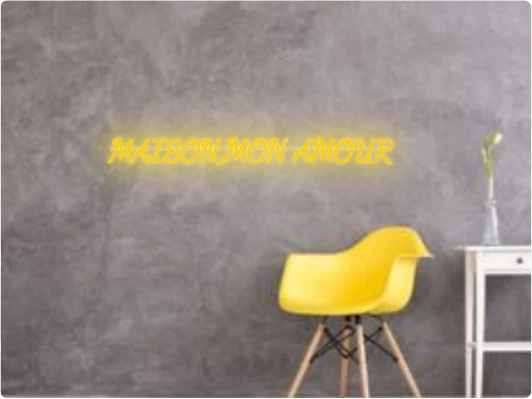 Custom text: MAISON,MON AMOUR