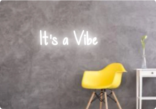 Custom text: It's a Vibe