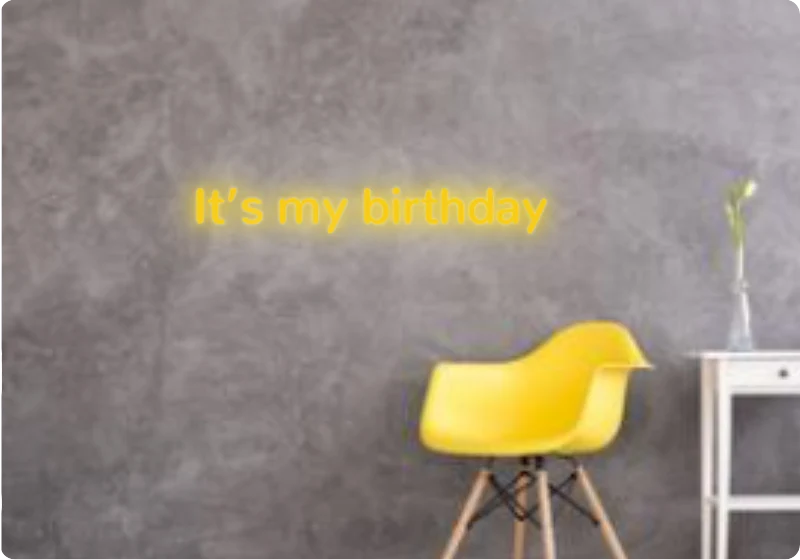 Custom text: It’s my birthday