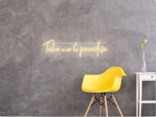 Custom text: Take me to paradise