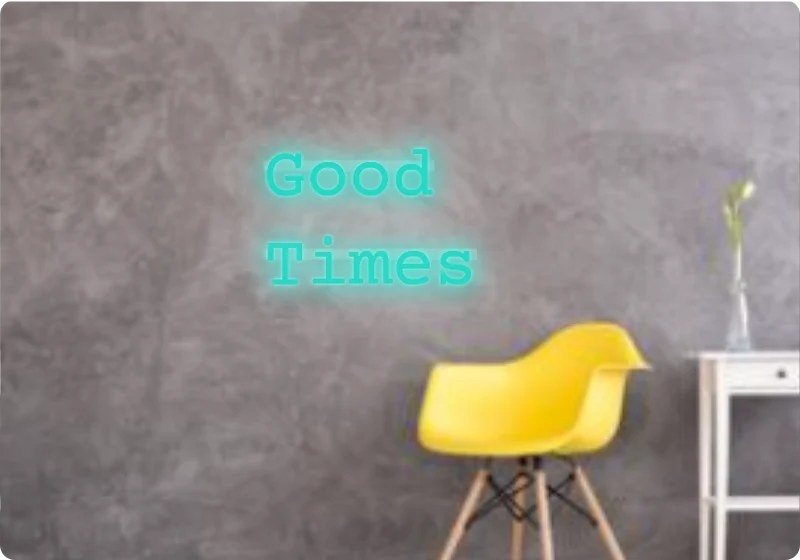 Custom text: Good Times