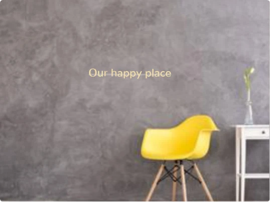 Custom text: Our happy place