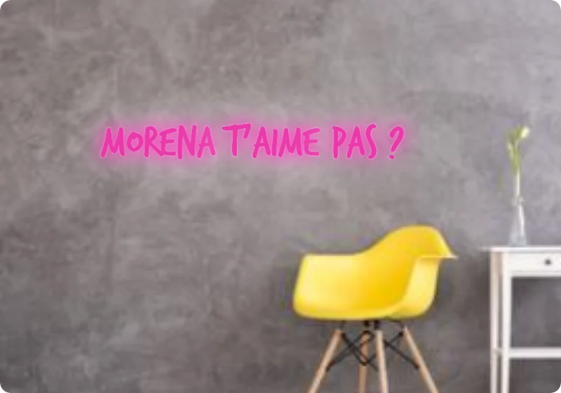 Custom text: Morena t’aime pas ?