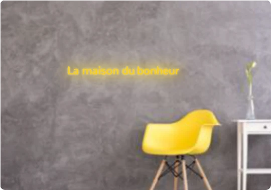 Custom text: La maison du bonheur