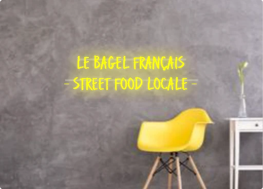 Custom text: LE BAGEL FRANÇAIS - STREET FOOD LOCALE -