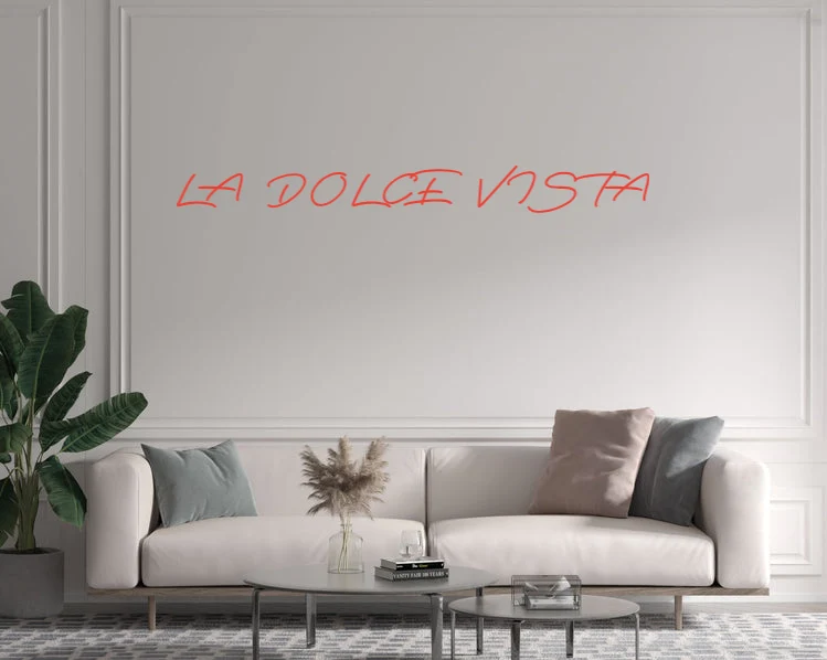 Custom text: LA DOLCE VISTA