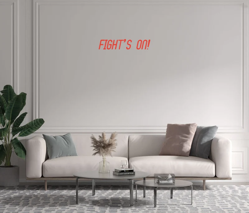 Custom text: FIGHT'S ON!