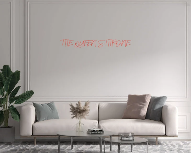 Custom text: THE QUEEN'S THRONE.