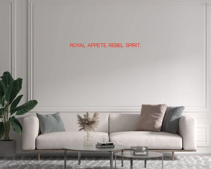 Custom text: ROYAL APPETE. REBEL SPIRIT.