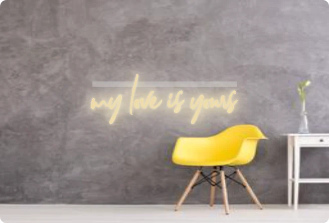 Custom text: my love is yours