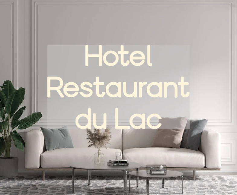 Custom text: Hotel Restaurant du Lac