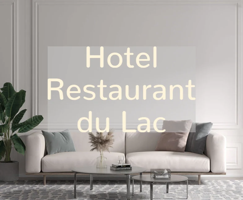 Custom text: Hotel Restaurant du Lac