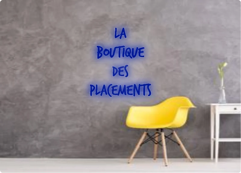 Custom order: LA BOUTIQUE DES PLACEMENTS
