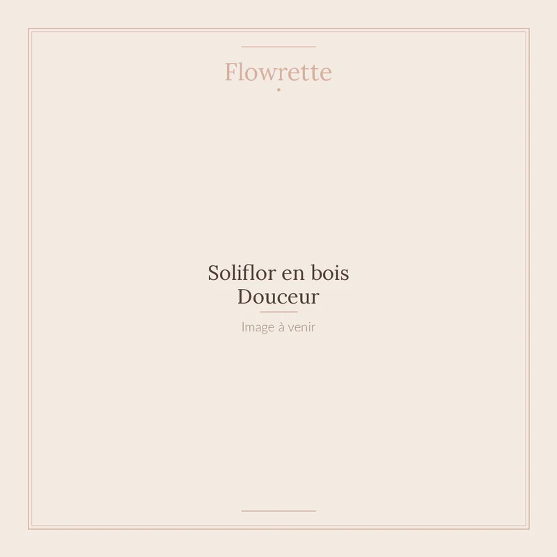 Soliflor en bois Douceur