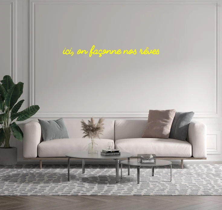 Custom text: ici, on façonne nos rêves