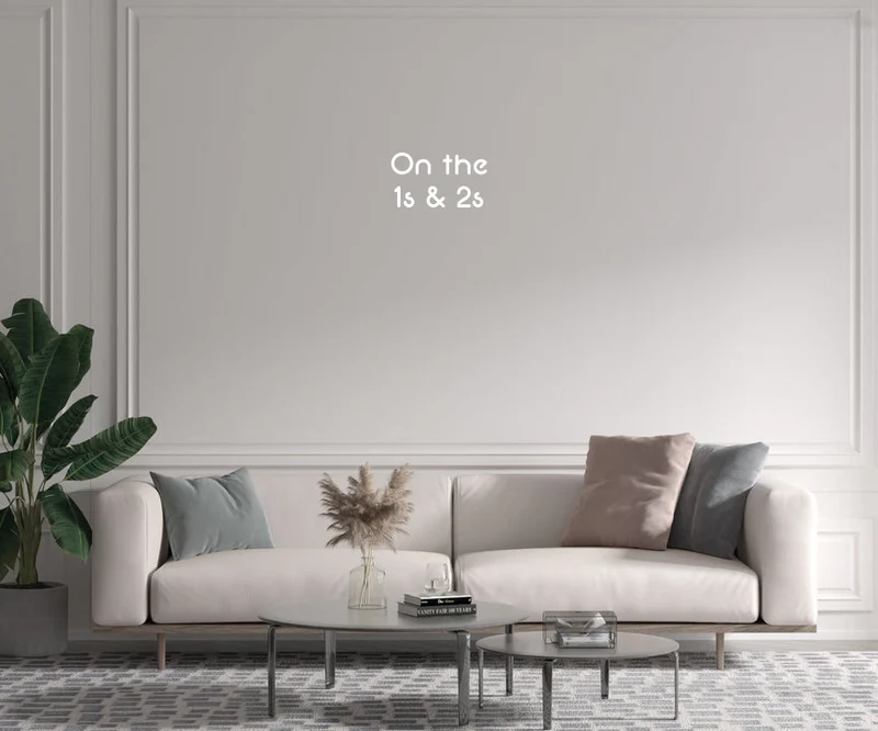 Custom text: On the 1s & 2s